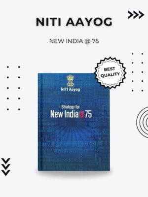 NITI Aayog – New India @ 75: Development Strategy